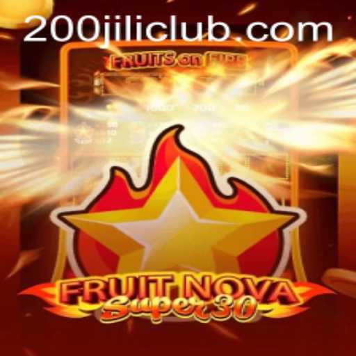 Dive into the Thrilling World of FruitrNovaSupe30 with 200JILI